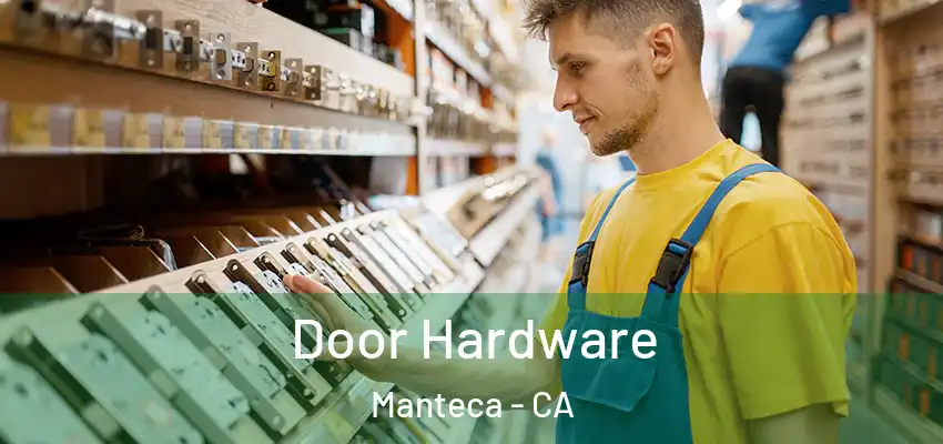  Door Hardware Manteca - CA
