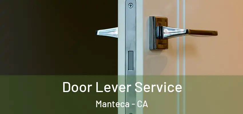  Door Lever Service Manteca - CA