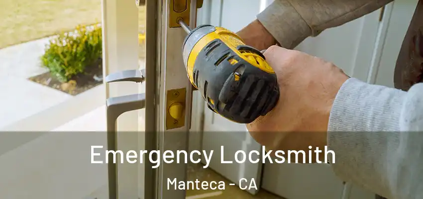  Emergency Locksmith Manteca - CA