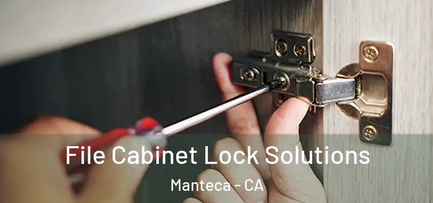 File Cabinet Lock Solutions Manteca - CA