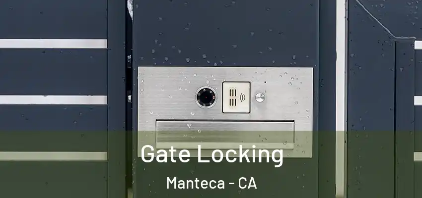  Gate Locking Manteca - CA