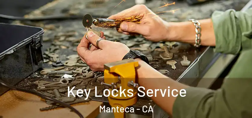  Key Locks Service Manteca - CA