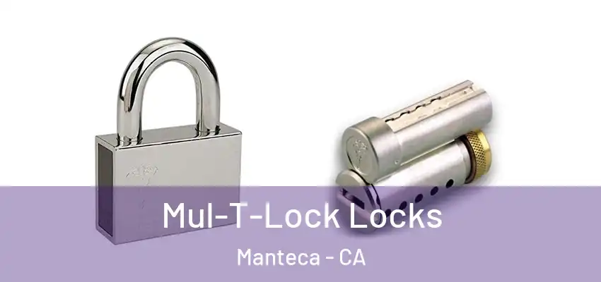  Mul-T-Lock Locks Manteca - CA