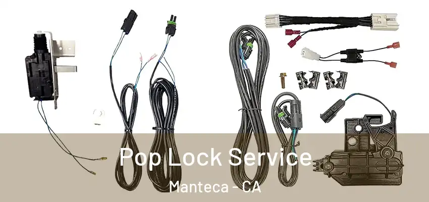  Pop Lock Service Manteca - CA